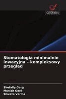 Shefally Garg, Munish Goel, Shweta Verma - Stomatologia minimalnie inwazyjna - kompleksowy przegląd, Häftad. Tillgänglighet: Lägg i varukorg