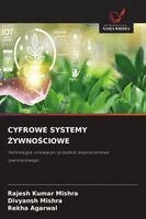 Rajesh Kumar Mishra, Divyansh Mishra, Rekha Agarwal - Cyfrowe Systemy ŻywnoŚciowe, Häftad