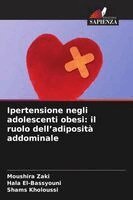 Moushira Zaki, Hala El-Bassyouni, Shams Kholoussi - Ipertensione negli adolescenti obesi, Häftad. Tillgänglighet: Lägg i varukorg