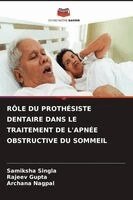Samiksha Singla, Rajeev Gupta, Archana Nagpal - Rôle Du Prothésiste Dentaire Dans Le Traitement de l'Apnée Obstructive Du Sommeil, Häftad. Tillgänglighet: Lägg i varukorg