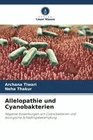 Archana Tiwari, Neha Thakur - Allelopathie und Cyanobakterien, Häftad. Tillgänglighet: Lägg i varukorg