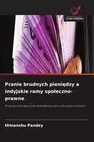 Himanshu Pandey - Pranie brudnych pieniędzy a indyjskie ramy spoleczno-prawne, Häftad