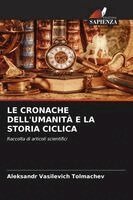 Aleksandr Vasilevich Tolmachev - Cronache Dell'umanità E La Storia Ciclica, Häftad