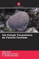 Abid Raza, Rukhsana Perveen, S Shahid Shaukat - Um Estudo Taxonómico da Família Faviidae, Häftad