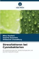 Minu Kesheri, Swarna Kanchan, Shibasish Chowdhury - Stressfaktoren bei Cyanobakterien, Häftad