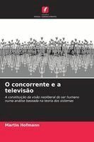 Martin Hofmann - O concorrente e a televisão, Häftad. Tillgänglighet: Lägg i varukorg