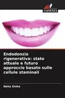 Neha Sinha - Endodonzia rigenerativa, Häftad. Tillgänglighet: Lägg i varukorg