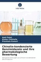Amit Patel, Kishor Chikhalia, Premlata Kumari - Chinolin-kondensierte Benzimidazole und ihre pharmakologische Bewertung, Häftad. Tillgänglighet: Lägg i varukorg