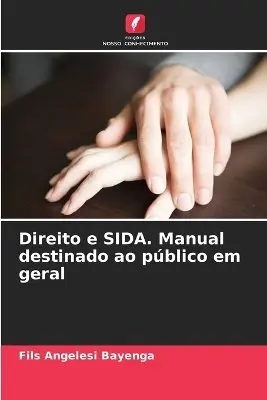 Fils Angelesi Bayenga - Direito e SIDA. Manual destinado ao público em geral, Häftad. Tillgänglighet: Lägg i varukorg