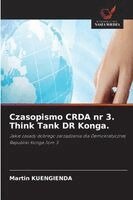 Czasopismo CRDA nr 3. Think Tank DR Konga.