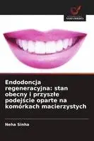 Neha Sinha - Endodoncja regeneracyjna, Häftad. Tillgänglighet: Lägg i varukorg