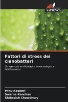 Minu Kesheri, Swarna Kanchan, Shibasish Chowdhury - Fattori di stress dei cianobatteri, Häftad