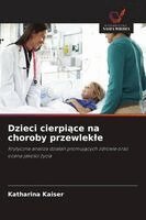 Katharina Kaiser - Dzieci cierpiące na choroby przewlekle, Häftad. Tillgänglighet: Lägg i varukorg