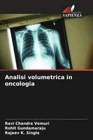 Ravi Chandra Vemuri, Rohit Gundamaraju, Rajeev K Singla - Analisi volumetrica in oncologia, Häftad