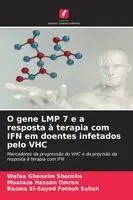 Wafaa Ghoneim Shousha, Moataza Hassan Omran, Basma El-Sayed Fotouh Salieh - O gene LMP 7 e a resposta à terapia com IFN em doentes infetados pelo VHC, Häftad. Tillgänglighet: Lägg i varukorg