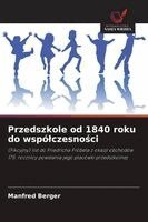 Manfred Berger - Przedszkole od 1840 roku do wspólczesności, Häftad. Tillgänglighet: Lägg i varukorg