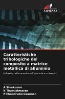 Caratteristiche tribologiche del composito a matrice metallica di alluminio