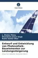 L Kholee Phimu, Khomdram Jolson Singh, Rudra Sankar Dhar - Entwurf und Entwicklung von Photovoltaik-Bauelementen zur Leistungssteigerung, Häftad. Tillgänglighet: Lägg i varukorg