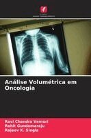 Ravi Chandra Vemuri, Rohit Gundamaraju, Rajeev K Singla - Análise Volumétrica em Oncologia, Häftad