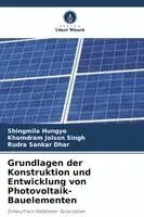 Shingmila Hungyo, Khomdram Jolson Singh, Rudra Sankar Dhar - Grundlagen der Konstruktion und Entwicklung von Photovoltaik-Bauelementen, Häftad. Tillgänglighet: Lägg i varukorg