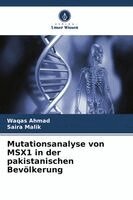 Waqas Ahmad, Saira Malik - Mutationsanalyse von MSX1 in der pakistanischen Bevölkerung, Häftad. Tillgänglighet: Lägg i varukorg