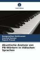Ranganathan Mathivanan, Aravind Kannan, Rajesh Prasad - Akustische Analyse von PB-Wörtern in indischen Sprachen, Häftad. Tillgänglighet: Lägg i varukorg