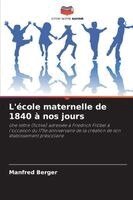 Manfred Berger - L'école maternelle de 1840 à nos jours, Häftad. Tillgänglighet: Lägg i varukorg