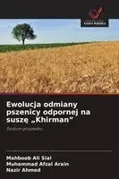 Mahboob Ali Sial, Muhammad Afzal Arain, Nazir Ahmed - Ewolucja odmiany pszenicy odpornej na suszę "Khirman", Häftad. Tillgänglighet: Lägg i varukorg