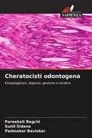Pareeksit Bagchi, Sunil Sidana, Padmakar Baviskar - Cheratocisti odontogena, Häftad. Tillgänglighet: Lägg i varukorg