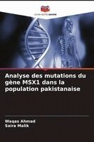 Waqas Ahmad, Saira Malik - Analyse des mutations du gène MSX1 dans la population pakistanaise, Häftad. Tillgänglighet: Lägg i varukorg