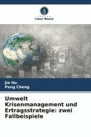 Jia Hu, Peng Cheng - Umwelt Krisenmanagement und Ertragsstrategie, Häftad. Tillgänglighet: Lägg i varukorg