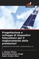 L Kholee Phimu, Khomdram Jolson Singh, Rudra Sankar Dhar - Progettazione e sviluppo di dispositivi fotovoltaici per il miglioramento delle prestazioni, Häftad. Tillgänglighet: Lägg i varukorg