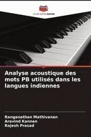 Ranganathan Mathivanan, Aravind Kannan, Rajesh Prasad - Analyse acoustique des mots PB utilisés dans les langues indiennes, Häftad. Tillgänglighet: Lägg i varukorg