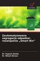 Rupesh Shelke, Nilesh Nirwan - Zautomatyzowana segregacja odpadów, Häftad. Tillgänglighet: Lägg i varukorg