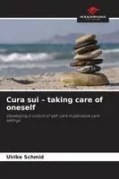 Ulrike Schmid - Cura sui - taking care of oneself, Häftad. Tillgänglighet: Lägg i varukorg