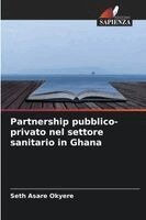 Seth Asare Okyere - Partnership pubblico-privato nel settore sanitario in Ghana, Häftad
