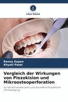 Renoy Eapen, Khyati Patel - Vergleich der Wirkungen von Piezokision und Mikroosteoperforation, Häftad