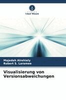 Majedah Alrehiely, Robert S Laramee - Visualisierung von Versionsabweichungen, Häftad. Tillgänglighet: Lägg i varukorg