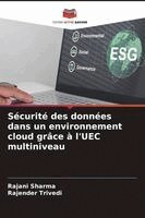 Rajani Sharma, Rajender Trivedi - Sécurité des données dans un environnement cloud grâce à l'UEC multiniveau, Häftad. Tillgänglighet: Lägg i varukorg