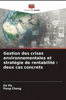 Jia Hu, Peng Cheng - Gestion des crises environnementales et stratégie de rentabilité, Häftad. Tillgänglighet: Lägg i varukorg