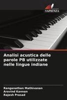 Ranganathan Mathivanan, Aravind Kannan, Rajesh Prasad - Analisi acustica delle parole PB utilizzate nelle lingue indiane, Häftad. Tillgänglighet: Lägg i varukorg