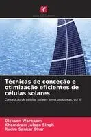 Dickson Warepam, Khomdram Jolson Singh, Rudra Sankar Dhar - Técnicas de conceção e otimização eficientes de células solares, Häftad. Tillgänglighet: Lägg i varukorg