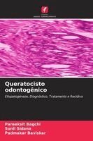 Pareeksit Bagchi, Sunil Sidana, Padmakar Baviskar - Queratocisto odontogênico, Häftad. Tillgänglighet: Lägg i varukorg