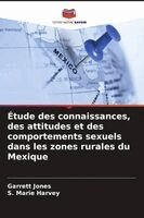 Étude des connaissances, des attitudes et des comportements sexuels dans les zones rurales du Mexique