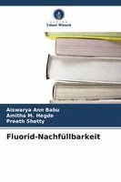 Aiswarya Ann Babu, Amitha M. Hegde - Fluorid-Nachfüllbarkeit. Tillgänglighet: Lägg i varukorg