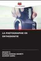 Akash S, Kamalshikha Baheti, Ashish Garg - Photographie En Orthodontie, Häftad. Tillgänglighet: Lägg i varukorg