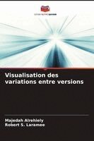 Majedah Alrehiely, Robert S Laramee - Visualisation des variations entre versions, Häftad. Tillgänglighet: Lägg i varukorg