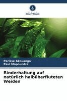 Rinderhaltung auf natürlich halbüberfluteten Weiden