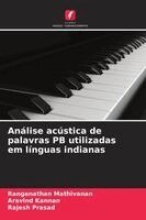 Ranganathan Mathivanan, Aravind Kannan, Rajesh Prasad - Análise acústica de palavras PB utilizadas em línguas indianas, Häftad. Tillgänglighet: Lägg i varukorg