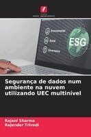 Rajani Sharma, Rajender Trivedi - Segurança de dados num ambiente na nuvem utilizando UEC multinível, Häftad. Tillgänglighet: Lägg i varukorg